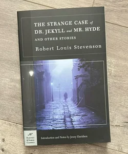 The Strange Case of Dr. Jekyll and Mr. Hyde and Other Stories (Barnes and Noble Classics Series)