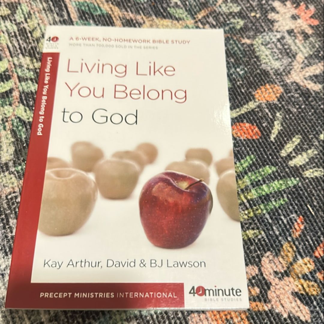 Living Like You Belong to God