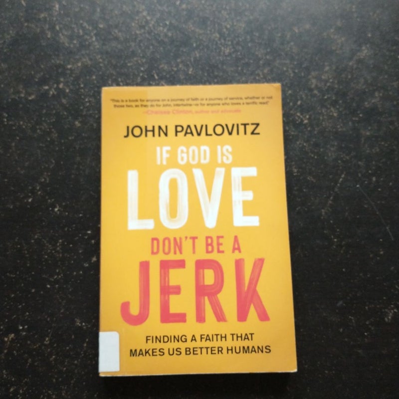 If God Is Love, Don't Be a Jerk