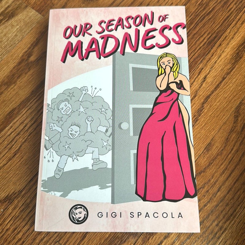 Our Season of Madness