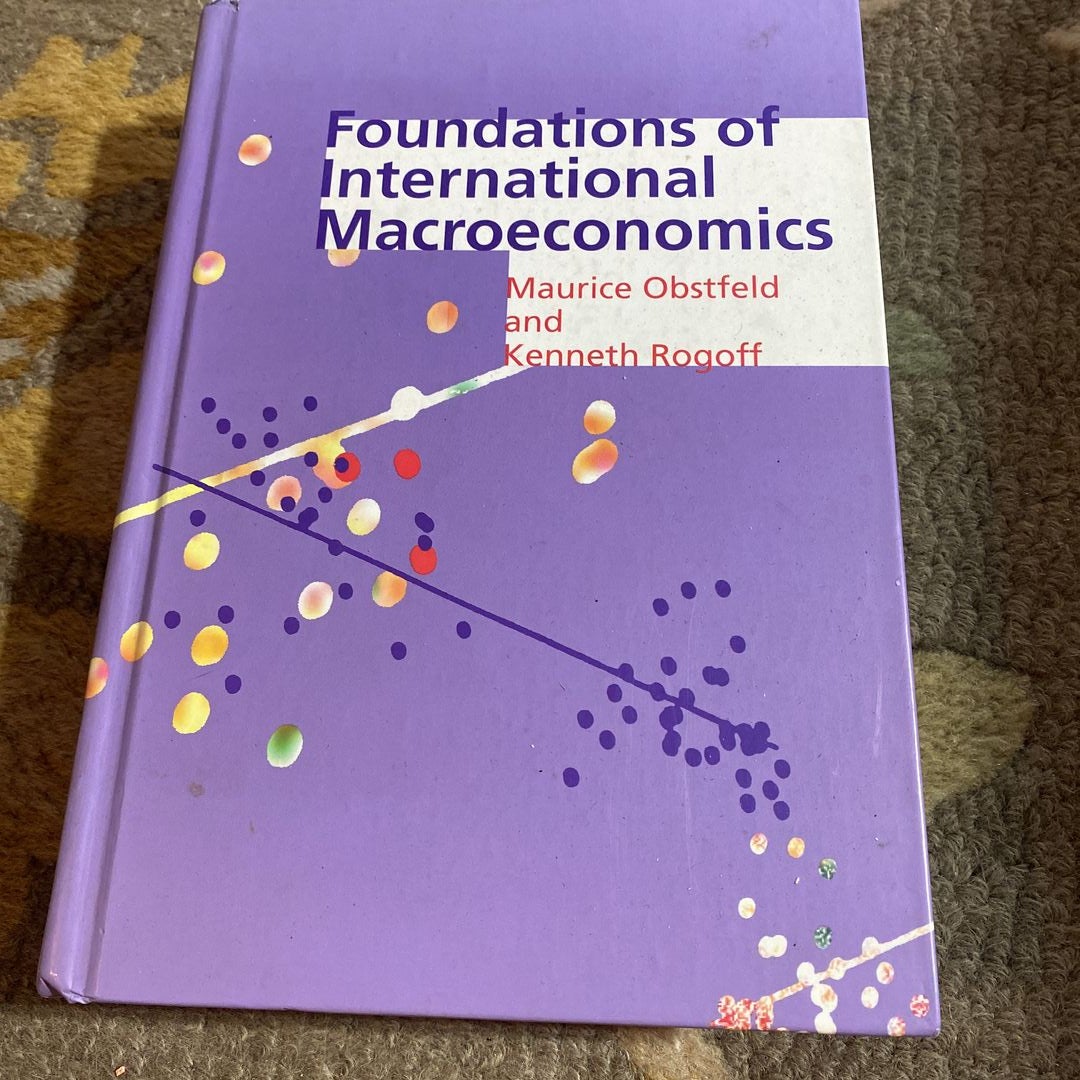 Foundations of International Macroeconomics by Maurice Obstfeld; Kenneth  Rogoff, Hardcover