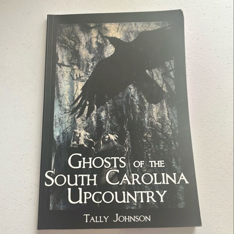 Ghosts of the South Carolina Upcountry