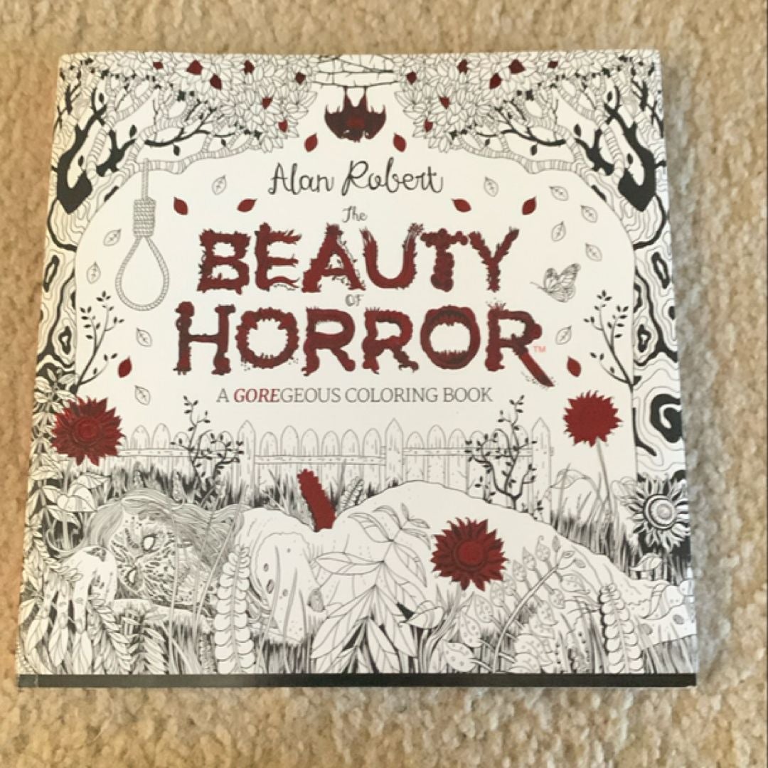 The Beauty of Horror 1: a GOREgeous Coloring Book