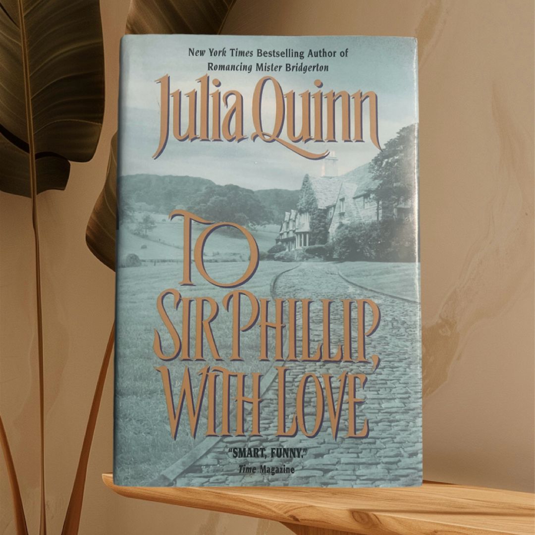 To Sir Phillip, with Love