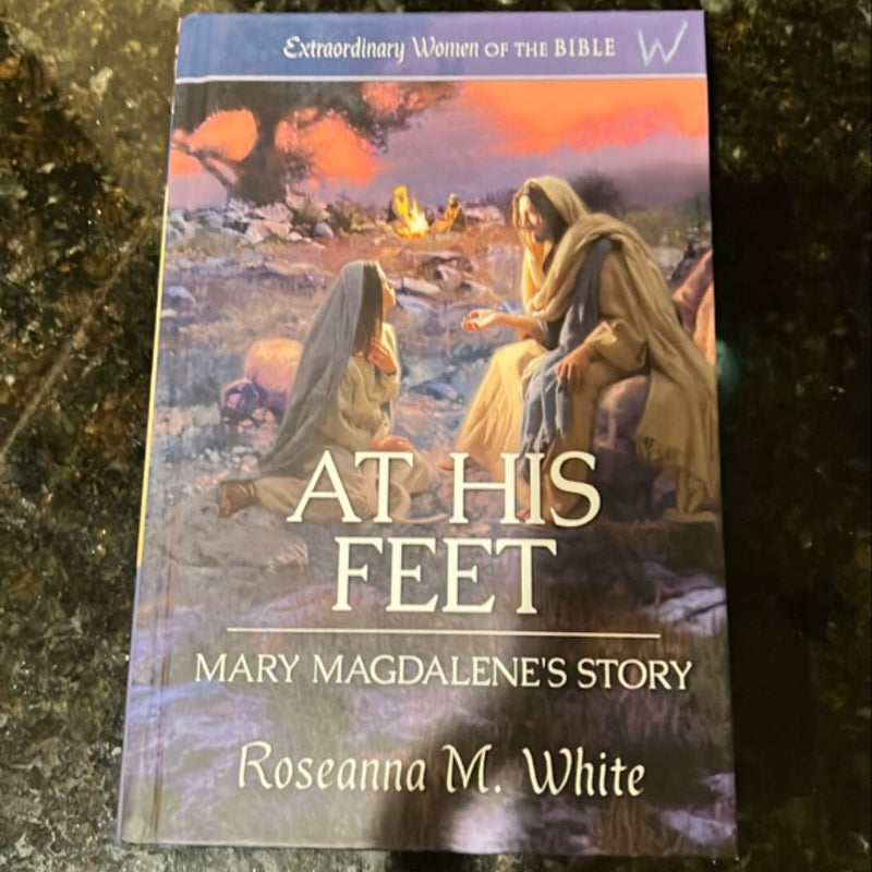 At His Feet Mary Magdalene’s Story