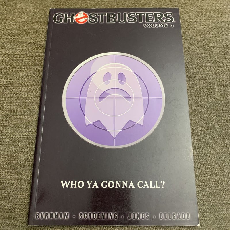Ghostbusters Volume 4: Who Ya Gonna Call?