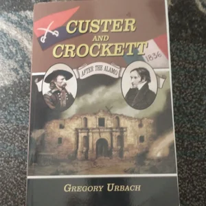 Custer and Crockett
