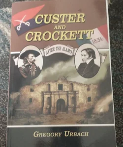 Custer and Crockett