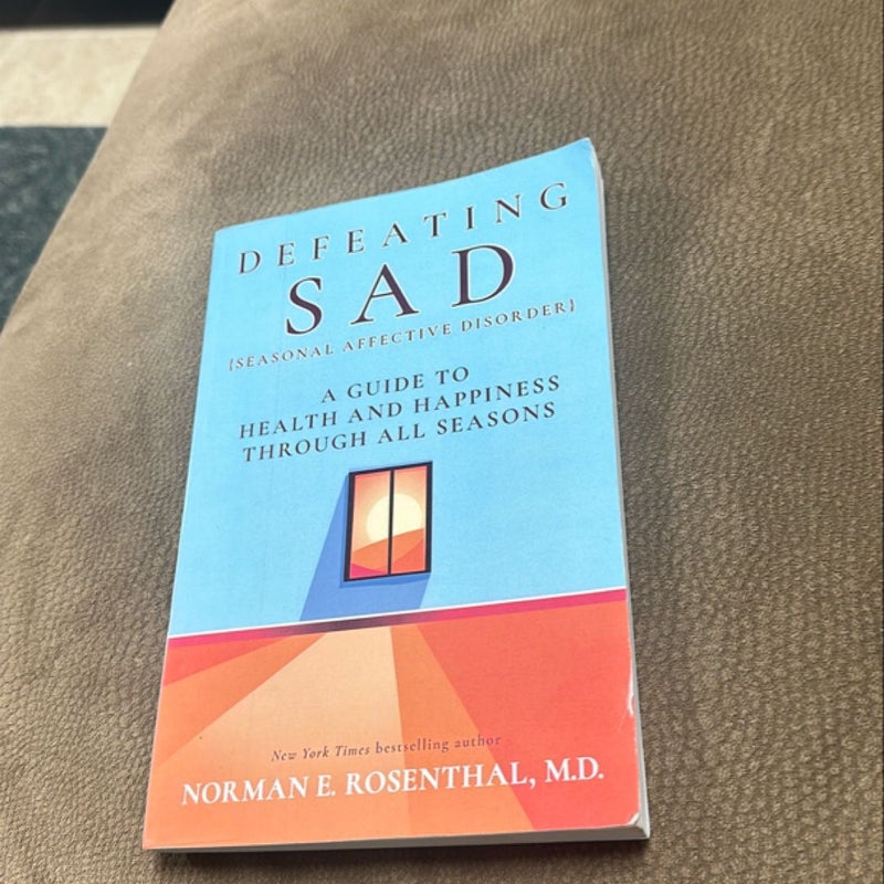 Defeating SAD (Seasonal Affective Disorder)