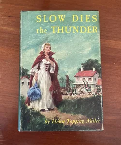 Slow Dies the Thunder
