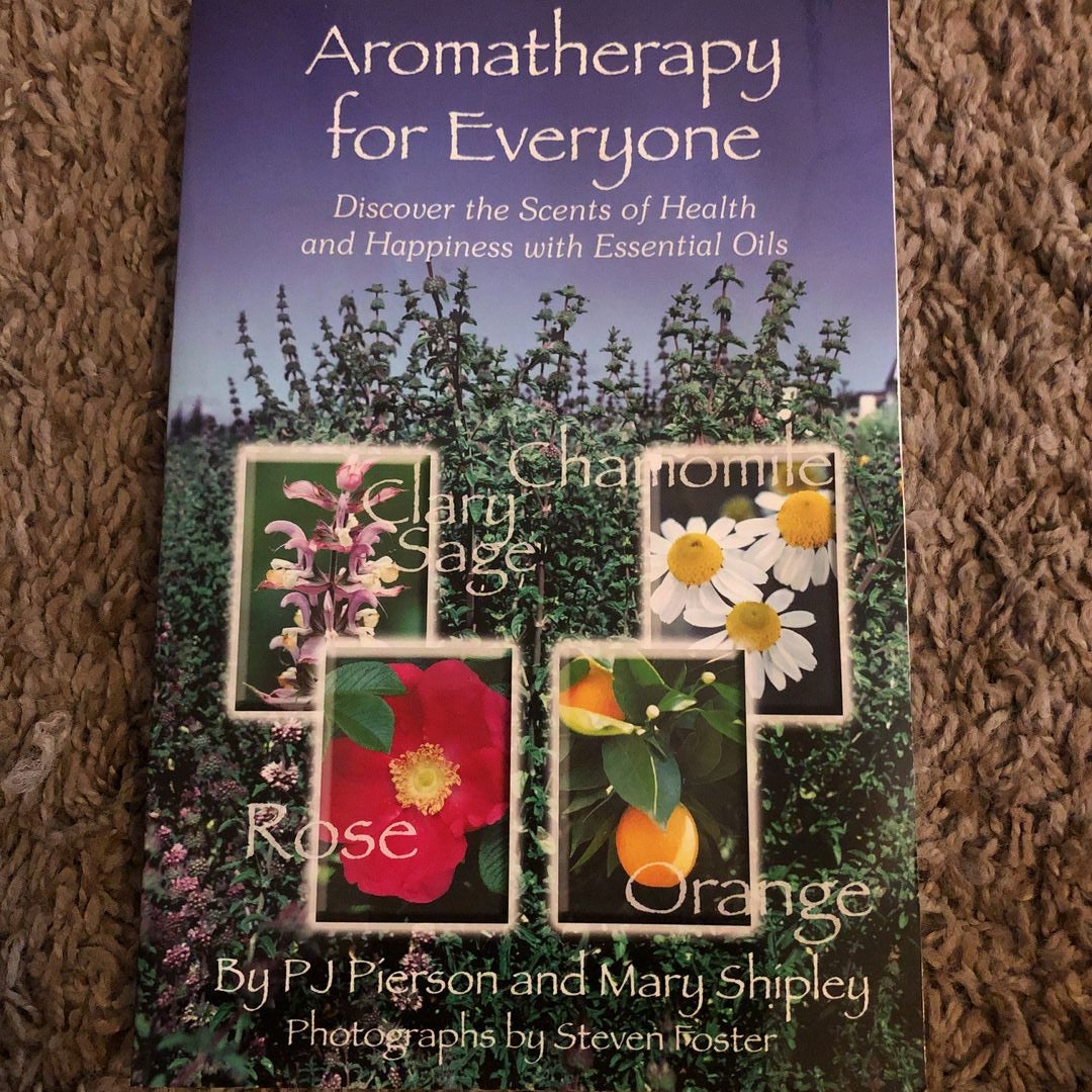 Aromatherapy for Everyone by P. J. Pierson, Paperback