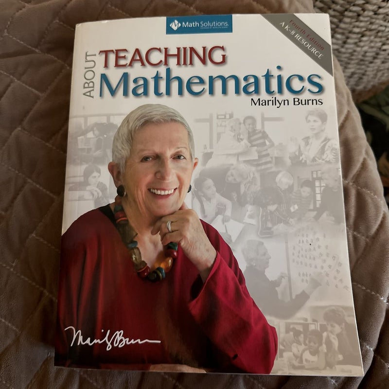 About Teaching Mathematics: a K-8 Resource (4th Edition)