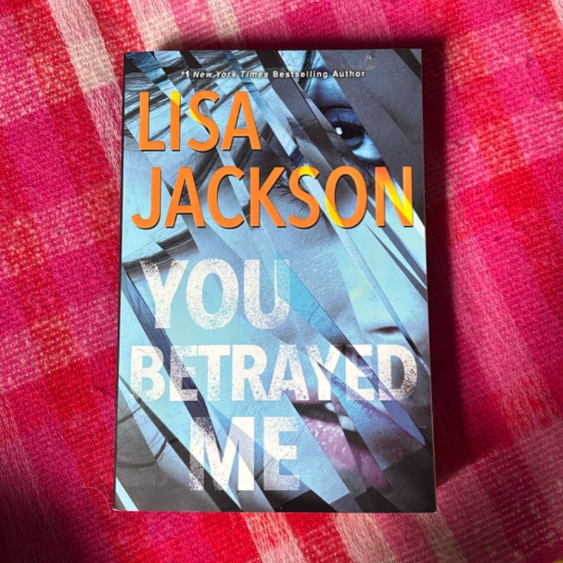 You Betrayed Me