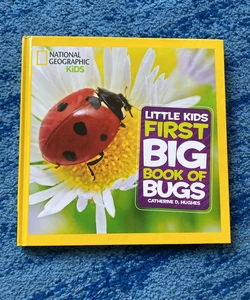 National Geographic Little Kids First Big Book of Bugs