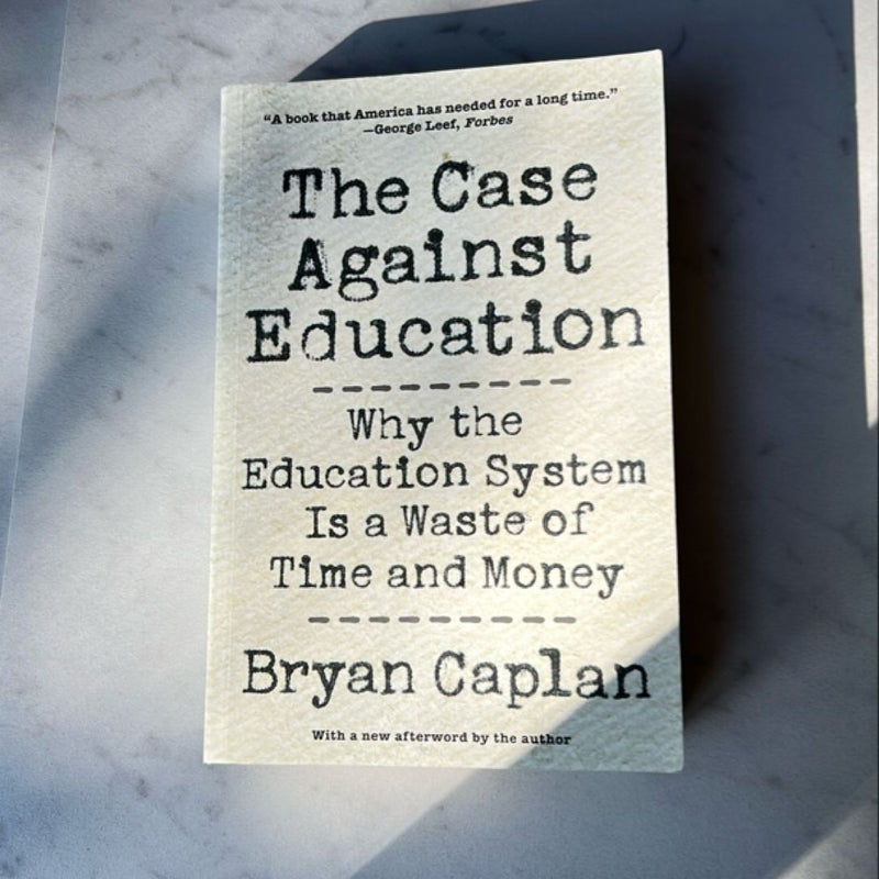 The Case Against Education