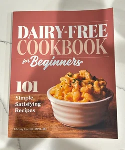 Dairy-Free Cookbook for Beginners