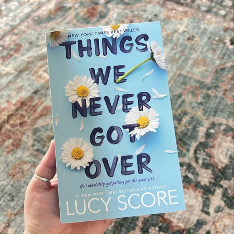 Things We Never Got Over