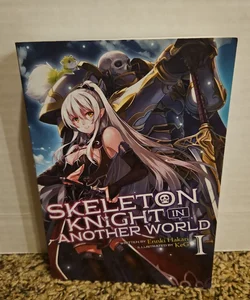 Skeleton Knight in Another World (Light Novel) Vol. 1