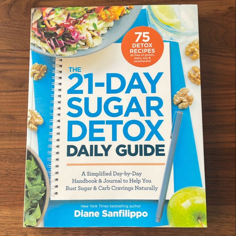 The 21-Day Sugar Detox Daily Guide