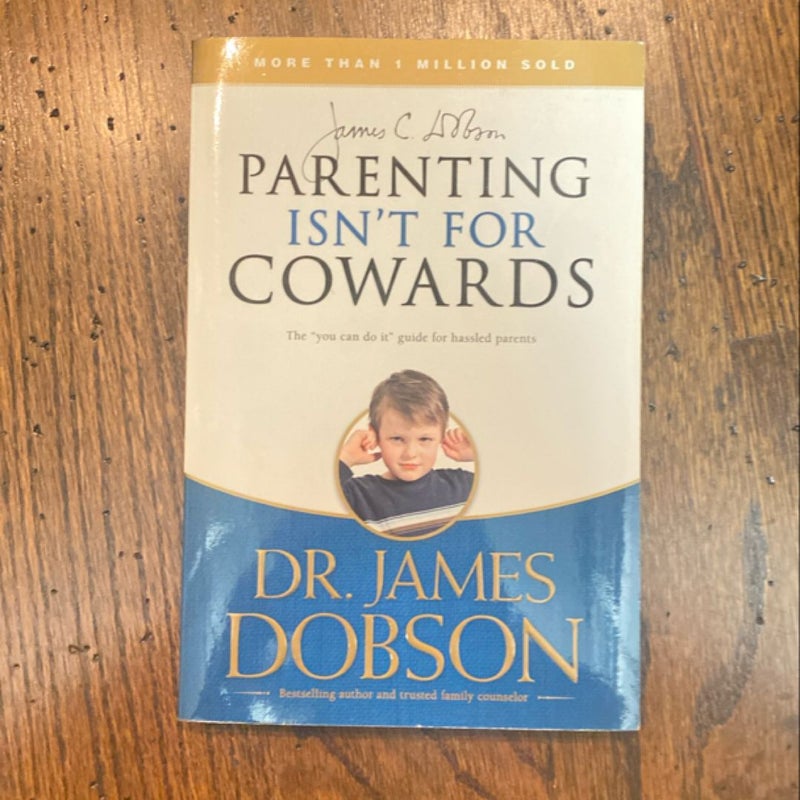 Parenting Isn't for Cowards