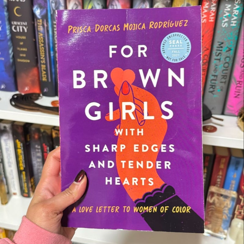 For brown girls with sharp edges and tender hearts