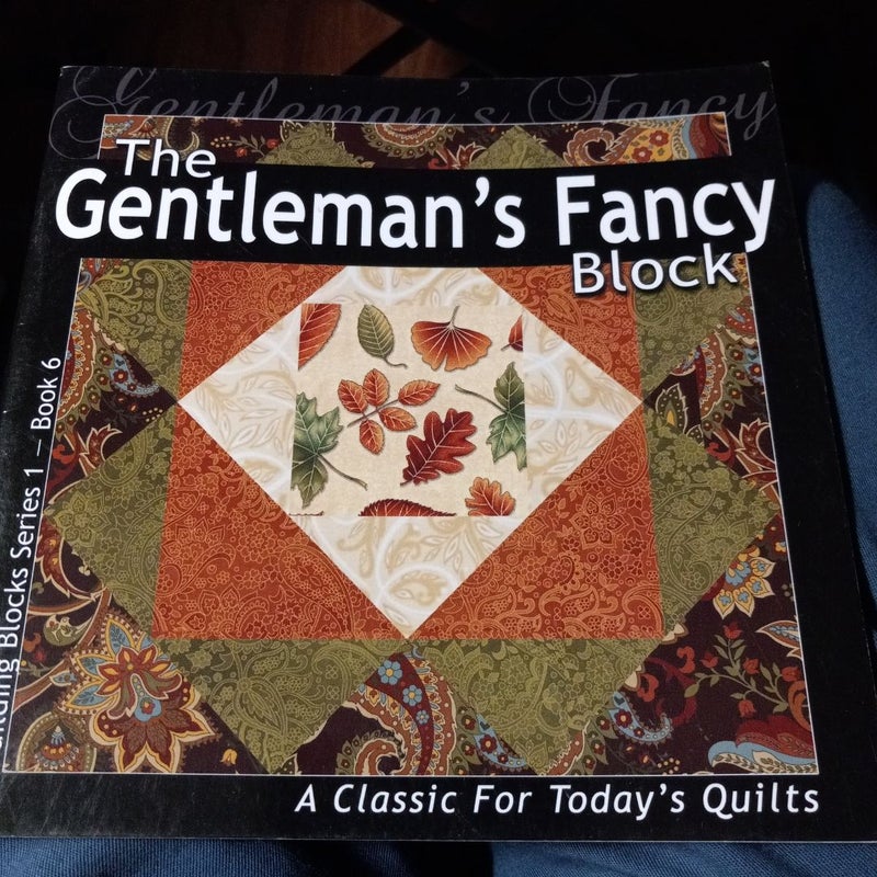 The Gentleman's Fancy Block