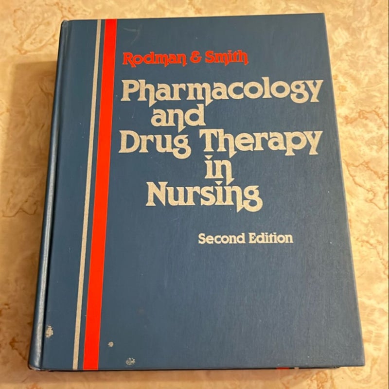 Pharmacology and Drug Therapy in Nursing