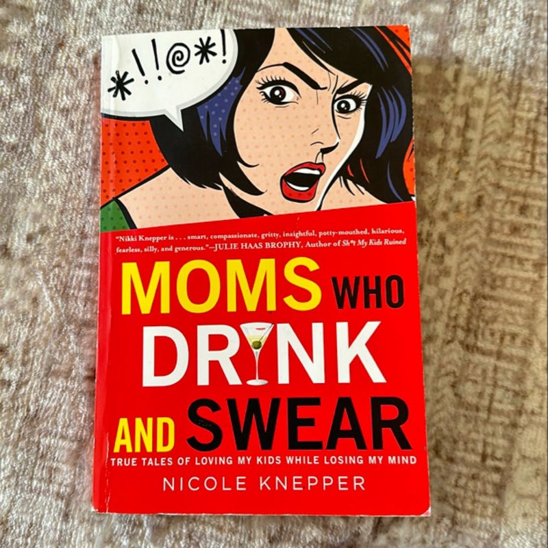 Moms Who Drink and Swear