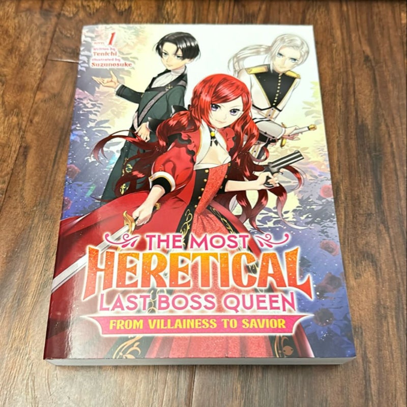 The Most Heretical Last Boss Queen: from Villainess to Savior (Light Novel) Vol. 1