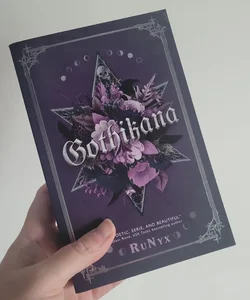 Gothikana: a Dark Academia Gothic Romance