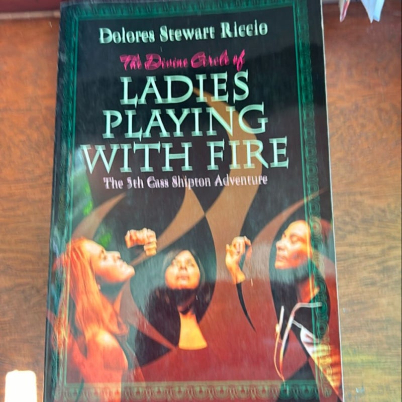The Divine Circle of Ladies Playing with Fire