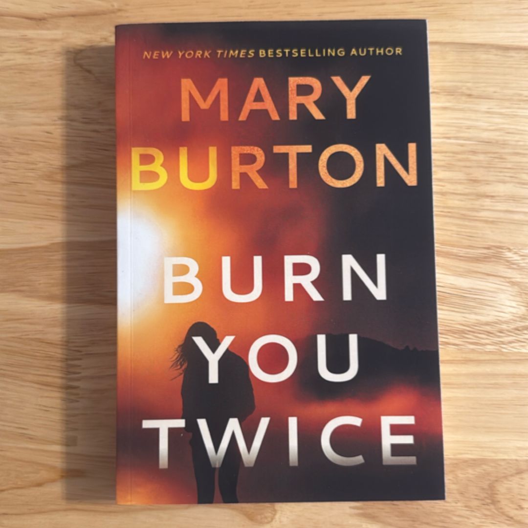Burn You Twice
