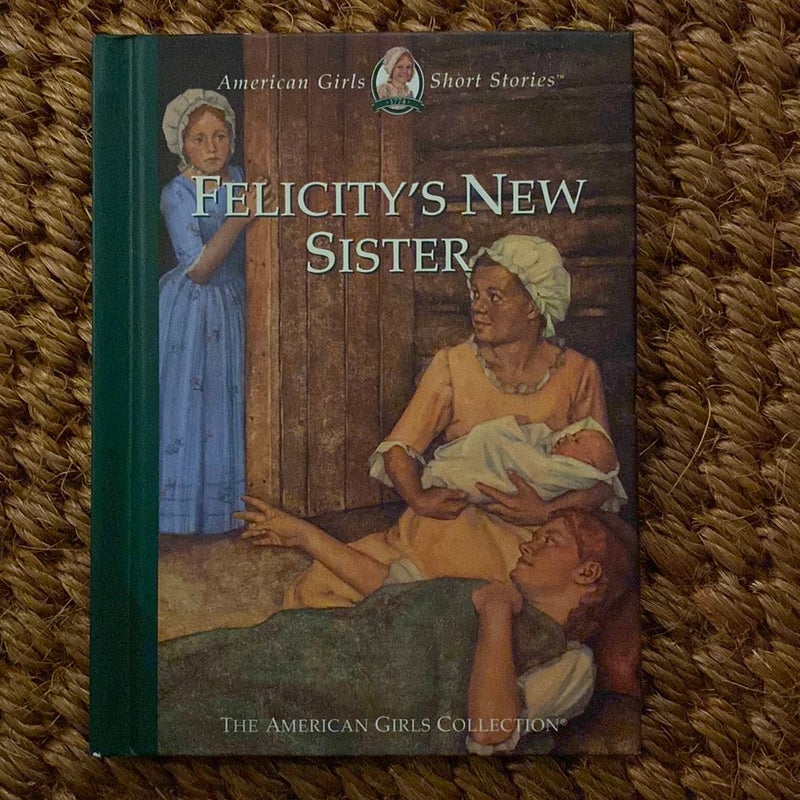 Felicity's New Sister