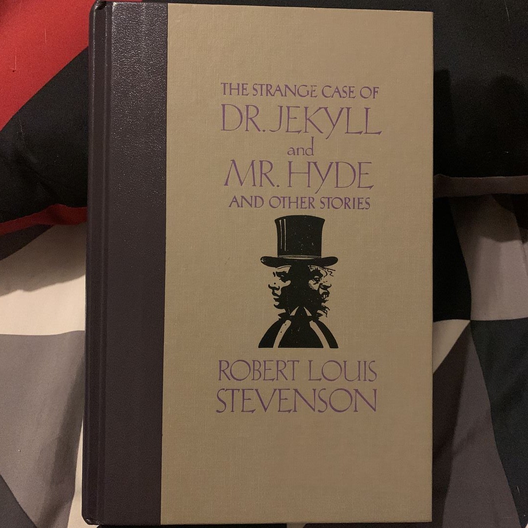 The Strange Case of Dr. Jekyll and Mr. Hyde and Other Stories