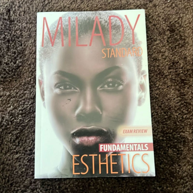 Exam Review for Milady Standard Esthetics: Fundamentals