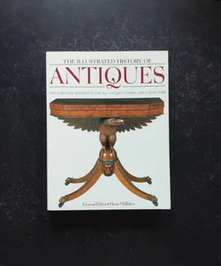 The Illustrated History of Antiques 