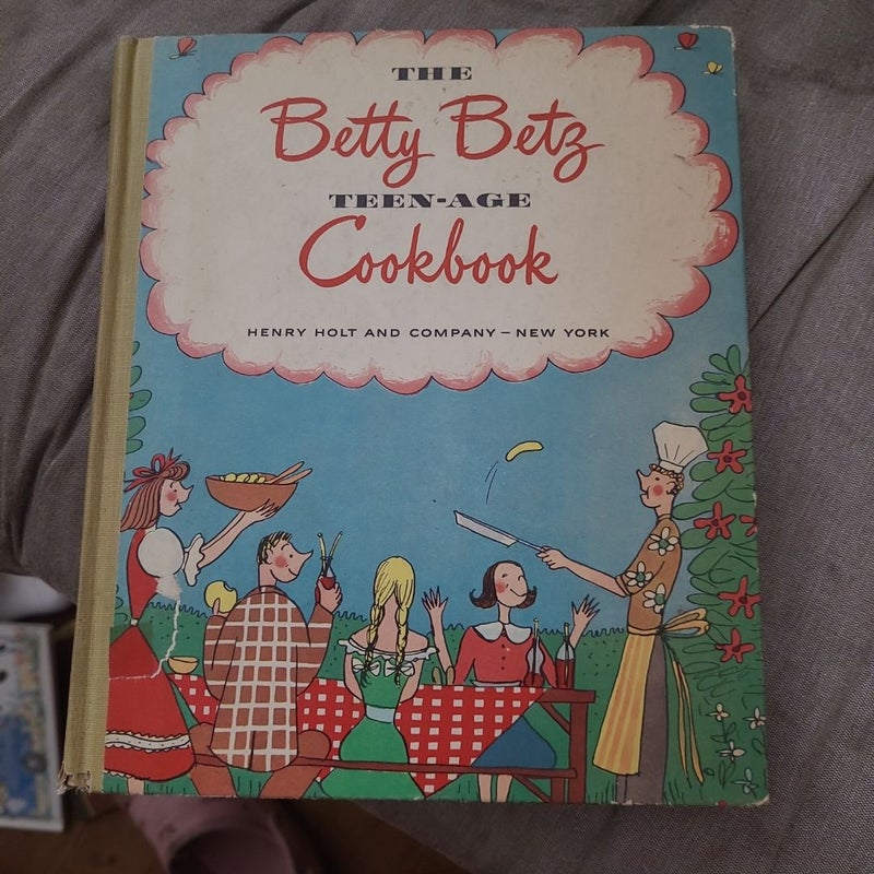 The Betty Betz Teen-Age Cookbook