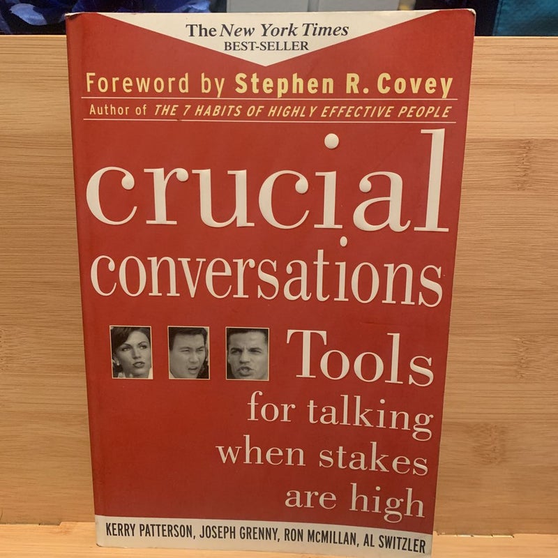 Crucial Conversations: Tools for Talking When Stakes Are High