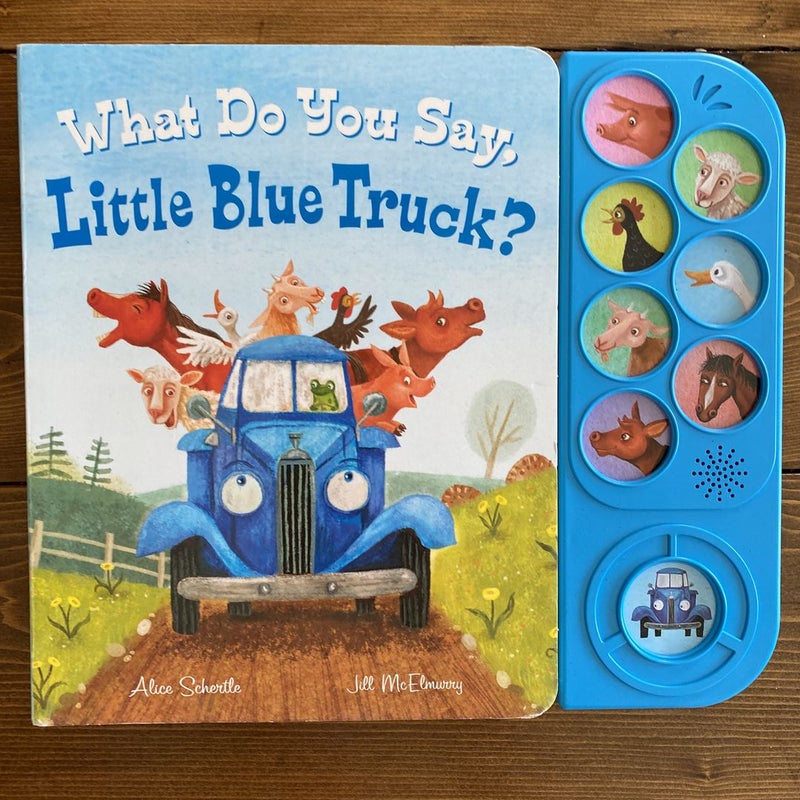 What Do You Say, Little Blue Truck? Sound Book