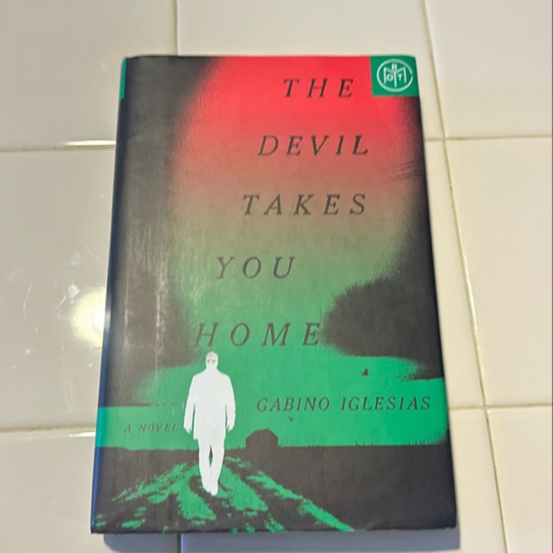 The Devil Takes You Home