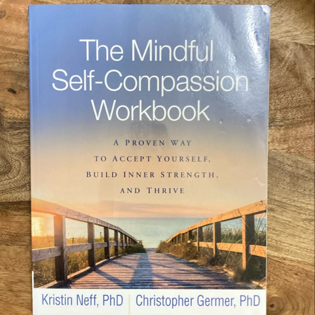 The Mindful Self-Compassion Workbook