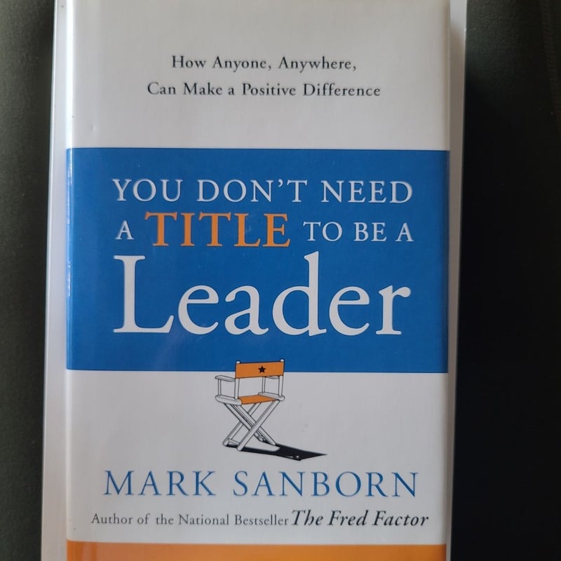 You Don't Need a Title to Be a Leader