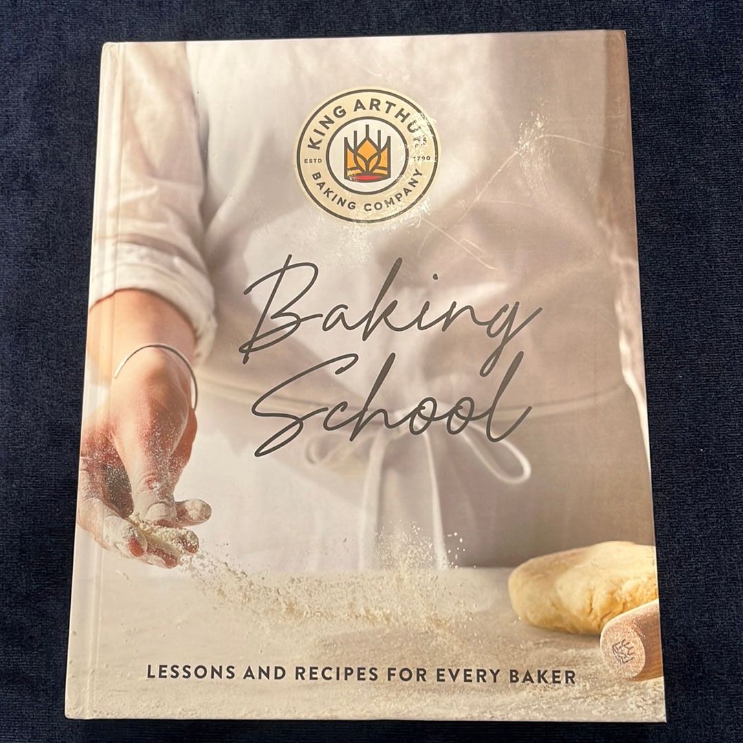 Baking School: Lessons and Recipes for Every Baker