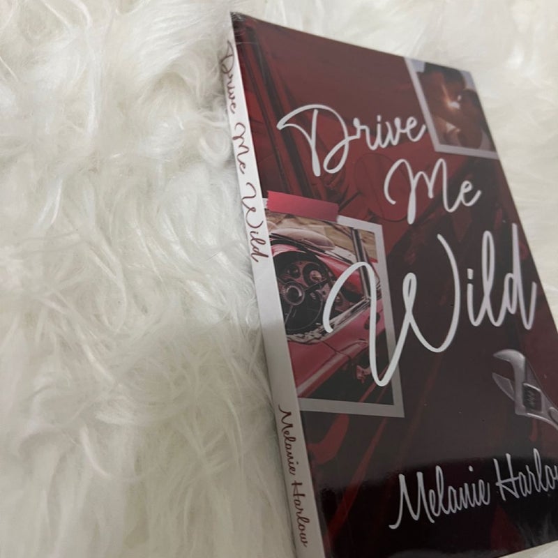 Drive Me Wild by Melanie Harlow (Eternal Embers)