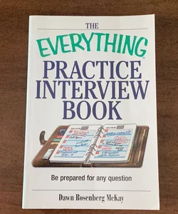 The Everything Practice Interview Book