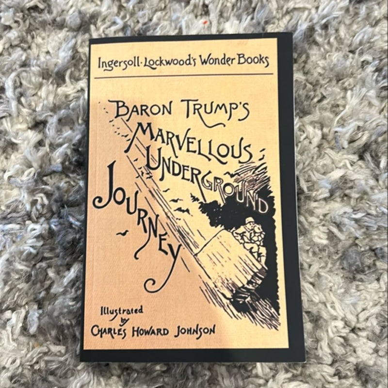 Baron Trump's Marvellous Underground Journey:Original Edition(Illusttrated and Annotated)