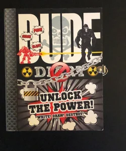 Dude Diary: Unlock the Power!