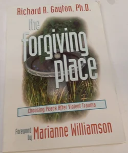The Forgiving Place