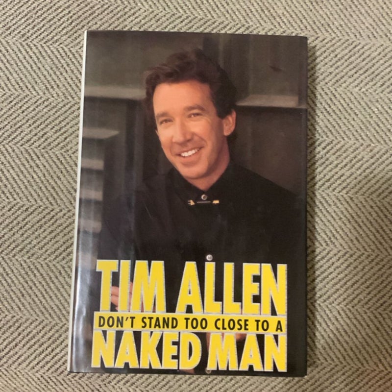 Don't Stand Too Close to a Naked Man