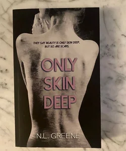 Only Skin Deep (signed)